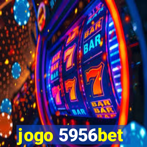 jogo 5956bet